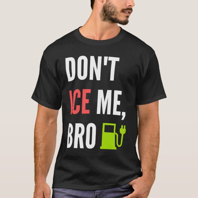 Funny Don't Ice Me Bro Electric Car T Shirt (Framsida)