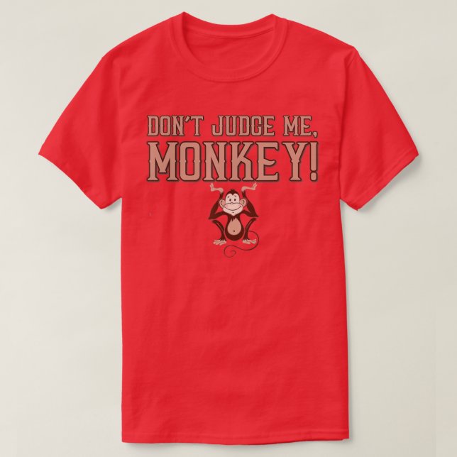 Funny Dont Judge Me Monkey  Men Women & Kids  T Shirt (Design framsida)