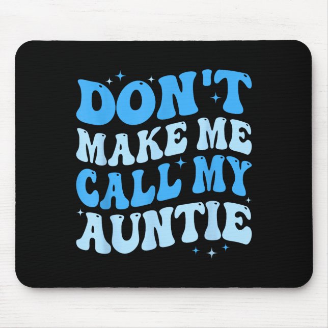Funny Don't Make Me Call My Auntie Boys Kids Retro Musmatta (Framsidan)