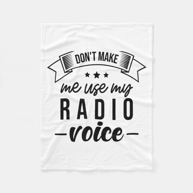 Funny Dont Make Me Use My Radio Voice Radio Opera  Fleecefilt (Framsidan)
