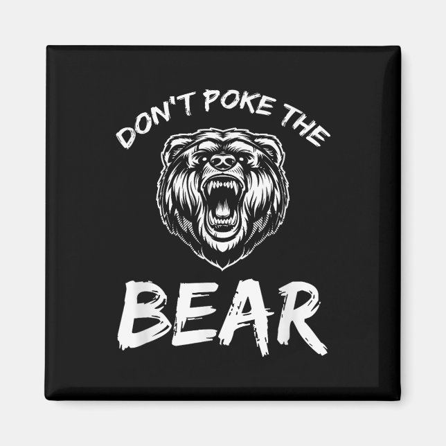 Funny Dont Poke The Bear Hunting Fishing Camping J Magnet (Framsidan)