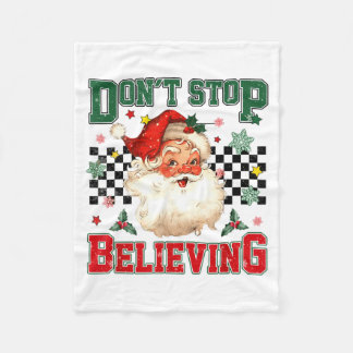 Funny Don't Stop Believing Santa Claus Matching Xm Fleecefilt
