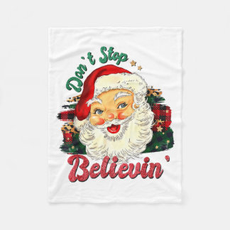 Funny Don't Stop Believing Santa Claus Matching Xm Fleecefilt