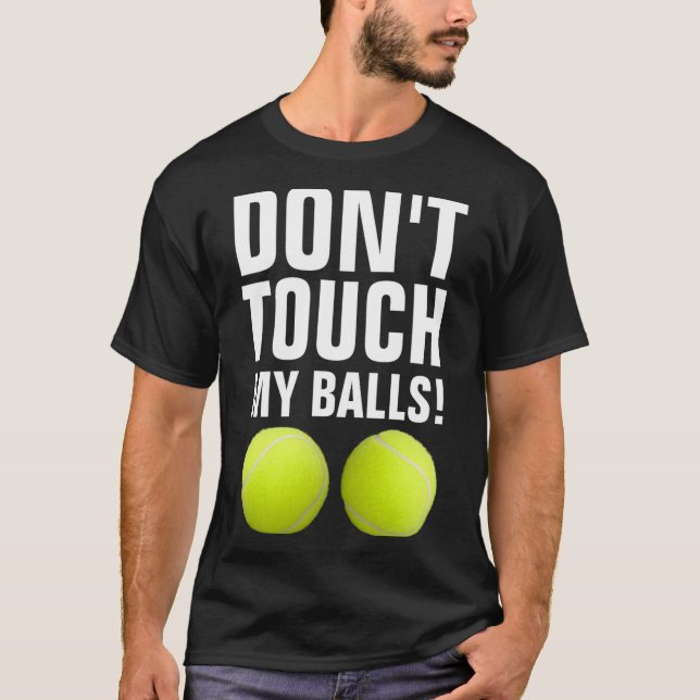 Funny Dont Touch My Pandemic Tennis  T Shirt (Framsida)