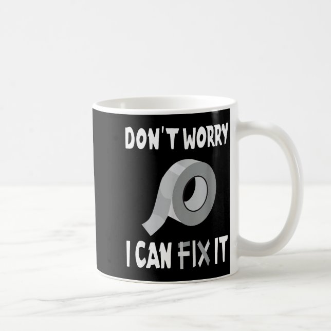 Funny Don't Worry - I Can Fix It - Duct Tape  Kaffemugg (Höger)
