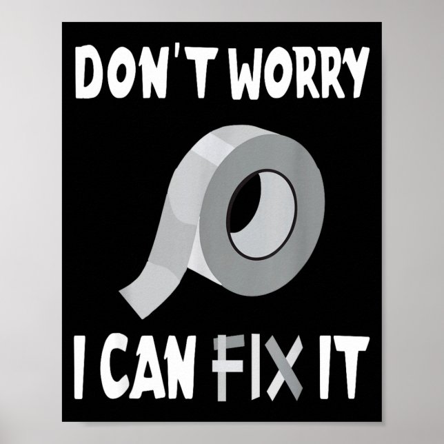 Funny Don't Worry - I Can Fix It - Duct Tape  Poster (Framsidan)