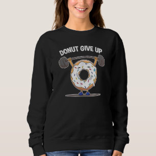 Funny Donut Ge Up Weight Lyfts Workout Funny D T Shirt