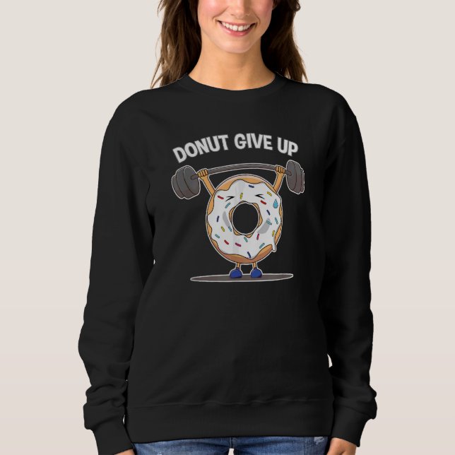 Funny Donut Ge Up Weight Lyfts Workout Funny D T Shirt (Framsida)
