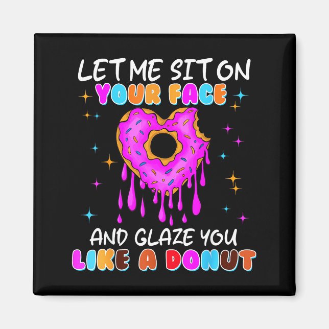 Funny Donut Inappropriate Shirts For Women Adult H Magnet (Framsidan)