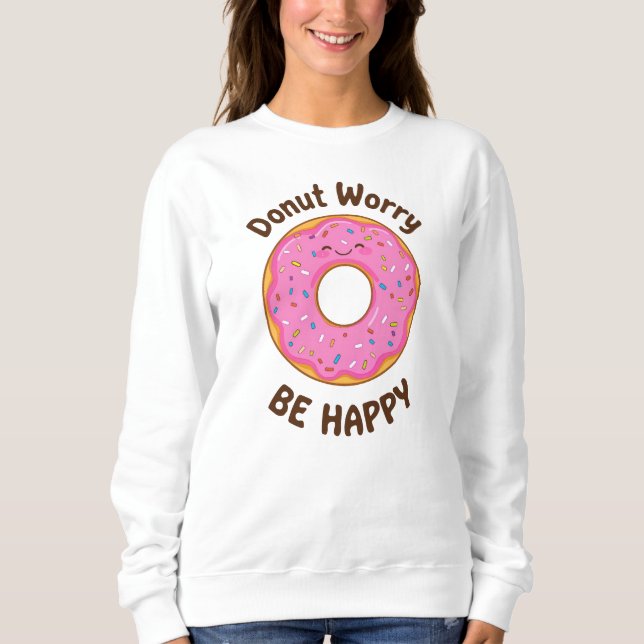 Funny "Donut Worry Be Happy" Pun T Shirt (Framsida)
