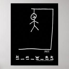 Funny Dorm Homwork Hangman Poster