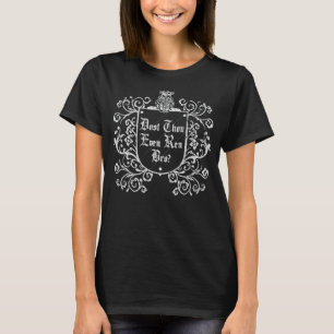 Funny Dost Thou till och med Ren Bro Renaissance F T Shirt