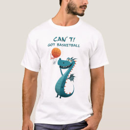 Funny Dragon Basketball | Kan inte. Har Basketball T Shirt