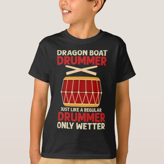 Funny Dragon Boat Drummer Only Wetter Racing Paddl T Shirt (Framsida)