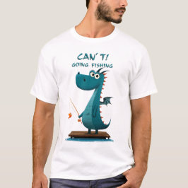 Funny Dragon Fishing | Kan inte. Gå och fiska. T Shirt