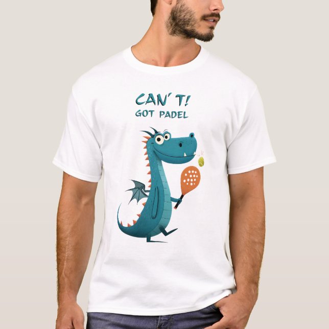 Funny Dragon Padel | Can’t. Got Padel. | Sports T Shirt (Framsida)