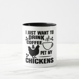 Funny Drink Coffee Pet My Chickens Mugg