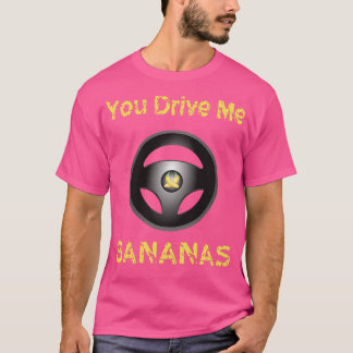 Funny drivrutin Du kör mig Bananas Driving Quote G T Shirt