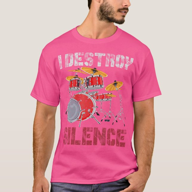 Funny Drummer Gift I Destroy Silence Drums T Shirt (Framsida)