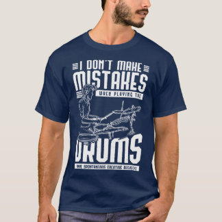 Funny Drummer Quote Drumsticks Music Drums T Shirt