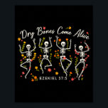 Funny Dry Bones Come Alive Ezekiel 37_5 Skeleton C Poster<br><div class="desc">Funny Dry Bones Come Alive Ezekiel 37_5 Skeleton Christian</div>