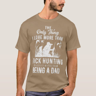 Funny Duck Hunting with Dad Dog gift for Duck Hunt T Shirt