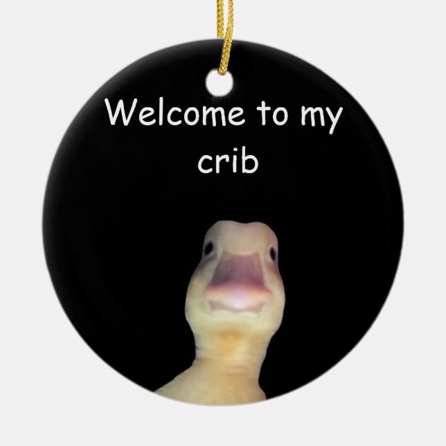 Funny Duck Meme – “Welcome to My Crib” Cute Animal Julgransprydnad Keramik (Framsidan)
