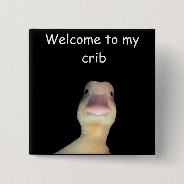 Funny Duck Meme – “Welcome to My Crib” Cute Animal Knapp (Framsida)