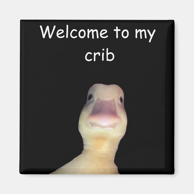 Funny Duck Meme – “Welcome to My Crib” Cute Animal Magnet (Framsidan)