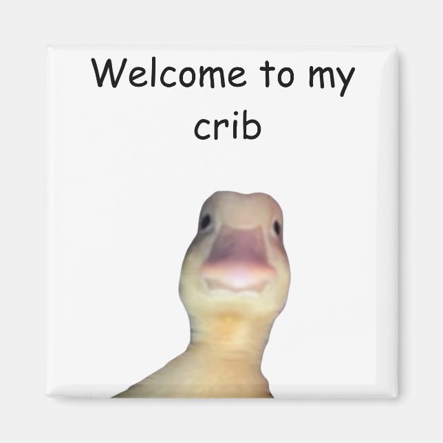 Funny Duck Meme – “Welcome to My Crib” Cute Animal Magnet (Framsidan)