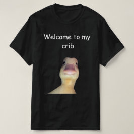 Funny Duck Meme – “Welcome to My Crib” Cute Animal T Shirt