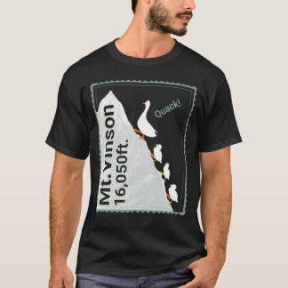  Funny ducks climbing Mt.Vinson. Quack! T Shirt