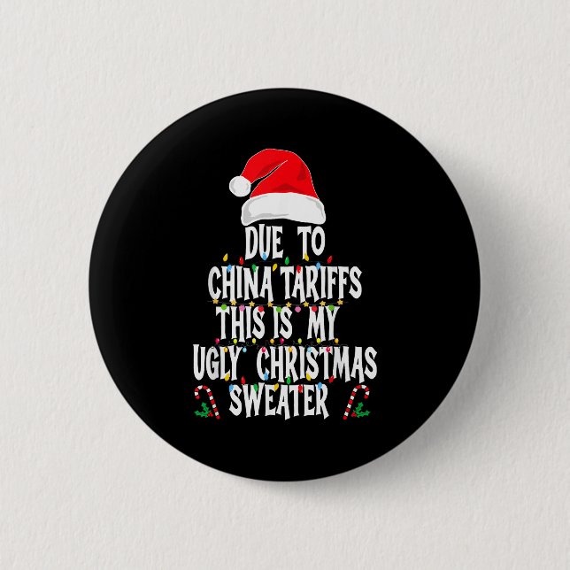 Funny Due To China Tarriffs Ugly Christmas Sweater Knapp (Framsida)