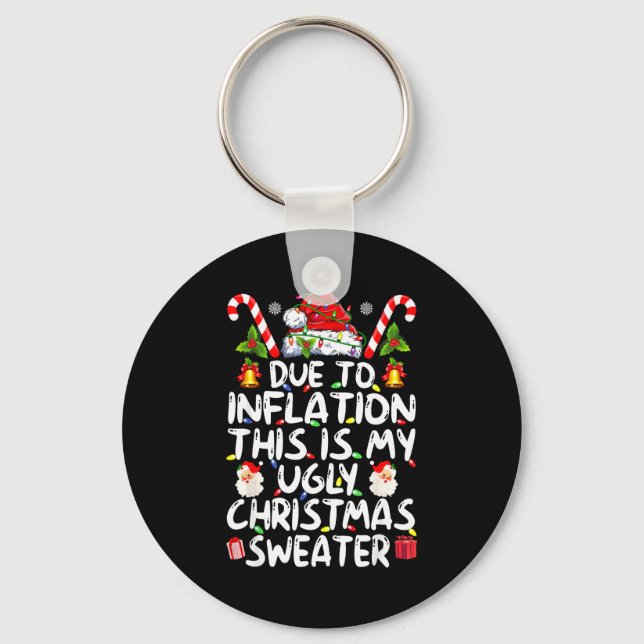 Funny Due To Inflation This Is My Ugly Sweater For Nyckelring (Framsida)