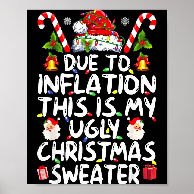 Funny Due To Inflation This Is My Ugly Sweater For Poster (Framsidan)