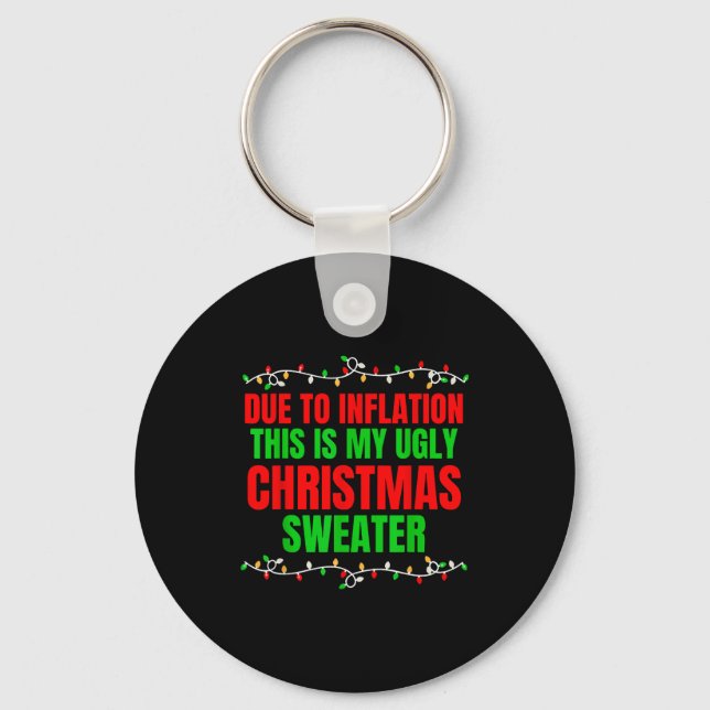 Funny Due To Inflation Ugly Christmas Sweaters Fam Nyckelring (Framsida)