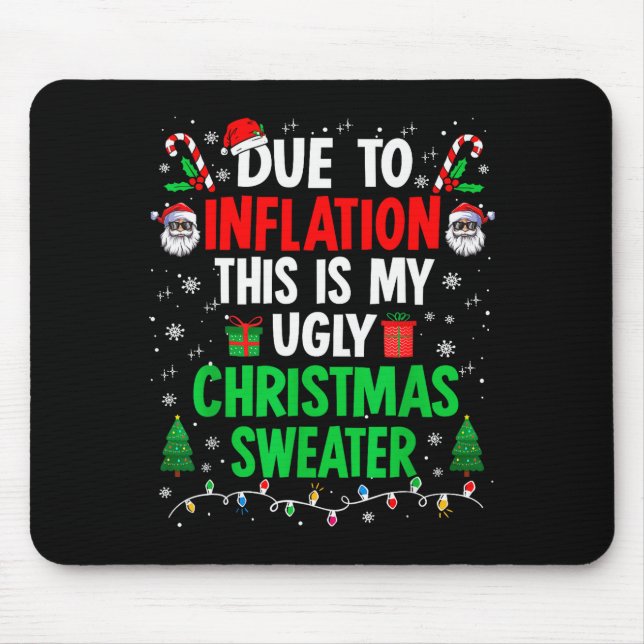 Funny Due To Inflation Ugly Christmas Sweaters For Musmatta (Framsidan)