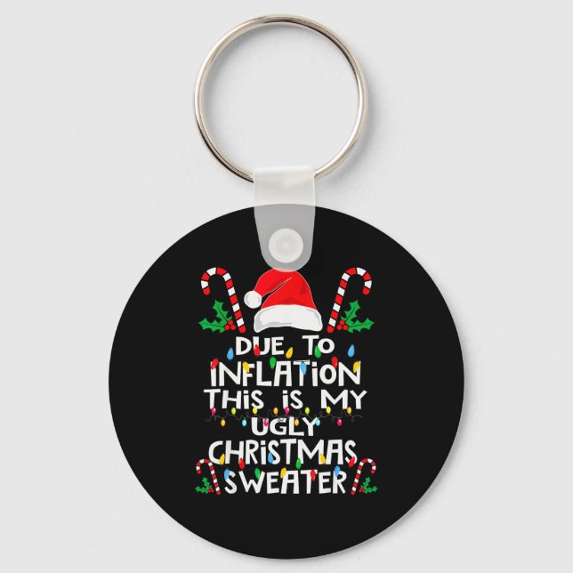 Funny Due To Inflation Ugly Christmas Sweaters For Nyckelring (Framsida)