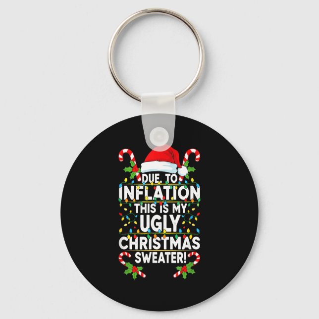 Funny Due To Inflation Ugly Christmas Sweaters For Nyckelring (Framsida)