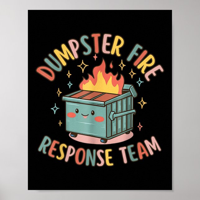 Funny Dumpster Fire Response Team Chaos Meme Poster (Framsidan)
