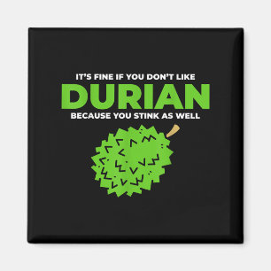 Funny Durian Stink Quote Graphic Magnet