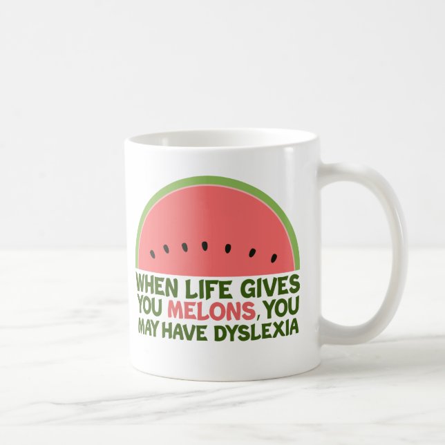Funny Dyslexia Quote Dyslexic Humor Watermelon Kaffemugg (Höger)