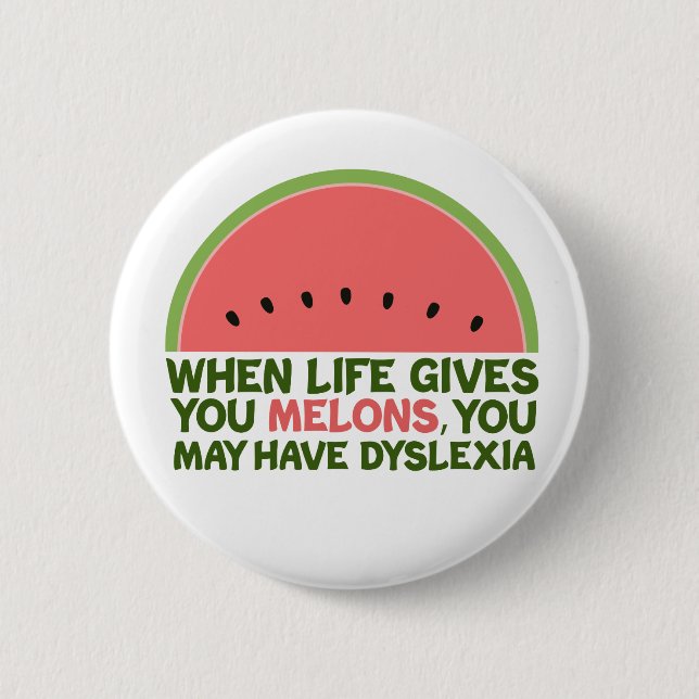 Funny Dyslexia Quote Dyslexic Humor Watermelon Knapp (Framsida)