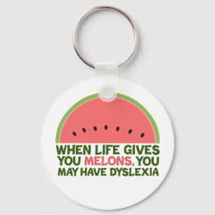 Funny Dyslexia Quote Dyslexic Humor Watermelon Nyckelring