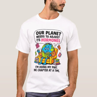 Funny Earth Reading Book - Our Planet Needs To Adj T Shirt