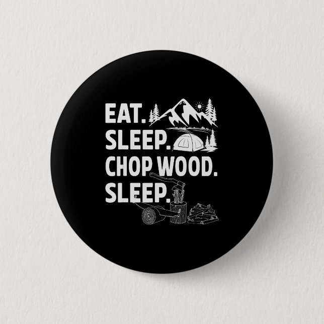 Funny Eat Sleep Chop Wood Repeat Lumberjack  Knapp (Framsida)