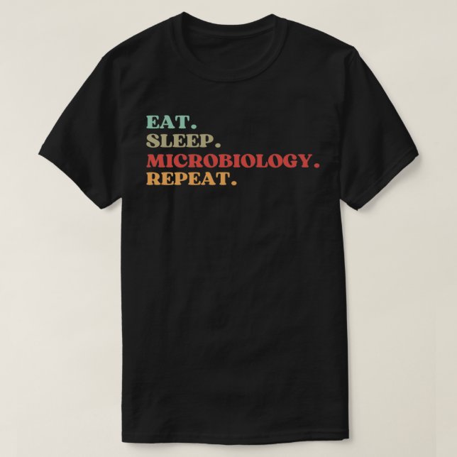 FUNNY EAT SLEEP MICROBIOLOGY REPEAT QUOTE BEST GIF T SHIRT (Design framsida)
