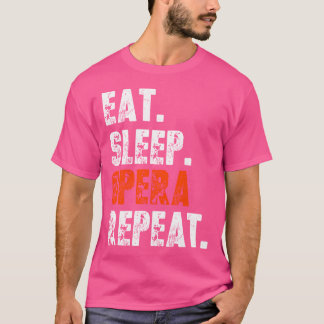Funny Eat-viloläge Upprepa Shirt Opera Voice Ope T Shirt