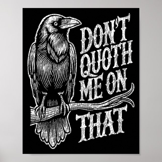 Funny Edgar Allan E Raven Quoth Edgar Allan E Gift Poster (Framsidan)