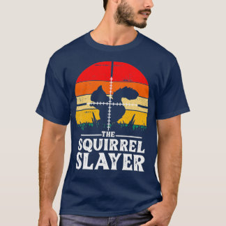 Funny ekorrrel Hunting Sayer Shoot Squirrels T Shirt